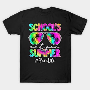 Tie Dye Sunglasses Para Life School's Out For Summer T-Shirt T-Shirt